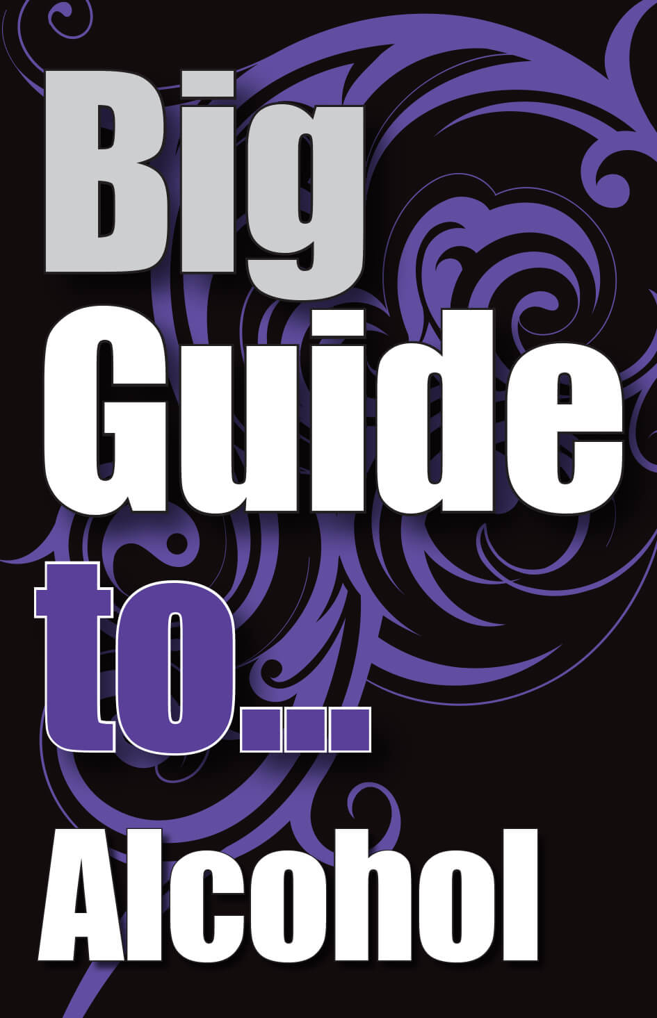 Big Guide To Alcohol